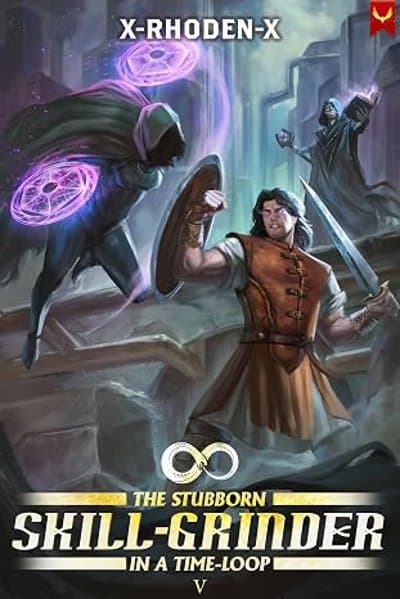 The Stubborn Skill-Grinder In a Time Loop 5