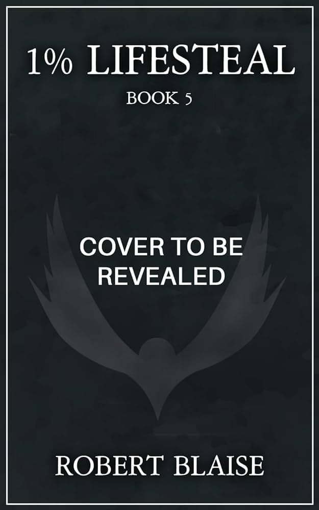 1% Lifesteal (Volume 5): A LitRPG Adventure