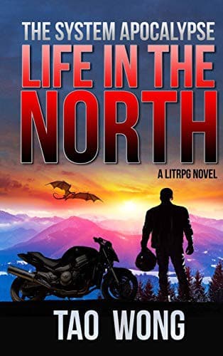 Life in the North : A LitRPG Apocalypse : The System Apocalypse