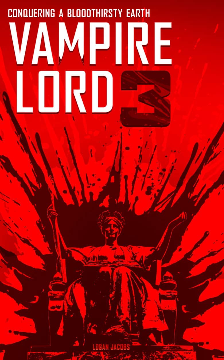Vampire Lord 3: Conquering a Bloodthirsty Earth