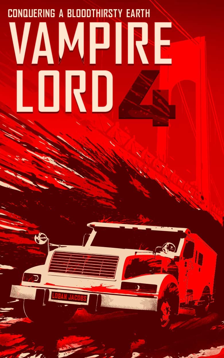 Vampire Lord 4: Conquering a Bloodthirsty Earth