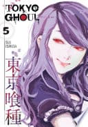 Tokyo Ghoul, Vol. 5